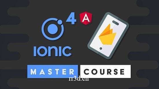 Ionic 4 Firebase Master Course | 人人资源网